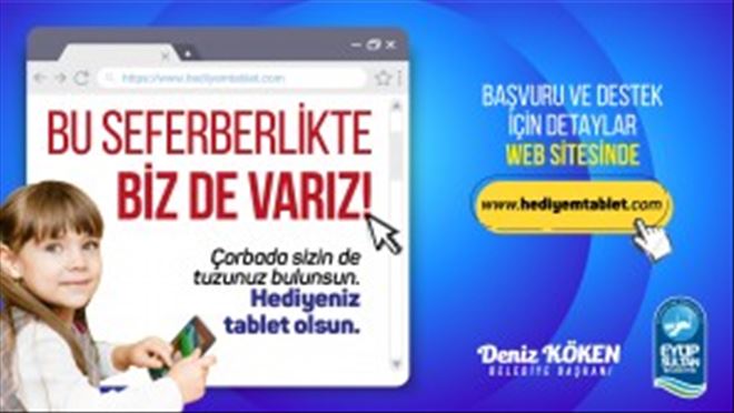 Eyüpsultan Belediyesinden Hediyem Tablet kampanyası